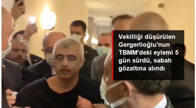 Vekilliği düşürülen HDPli Gergerlioğlu TBMMde gözaltına alındı