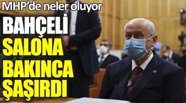 MHPde neler oluyor? Bahçeli salona bakınca çok şaşırdı