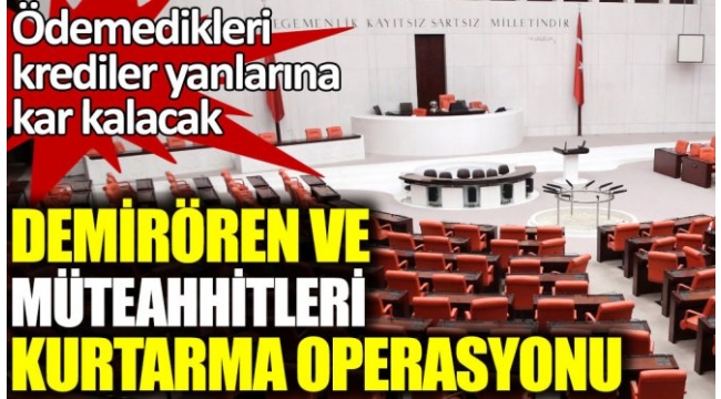 Demirören ve müteahhitleri kurtarma operasyonu