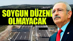 Kılıçdaroğlu: Bu yolların tamamını kamulaştıracağız