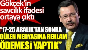 Melih Gökçek'in ifadesi ortaya çıktı: Gülen'i hoca olarak biliyordum. Gülen medyasına 375 bin TL reklam verdik