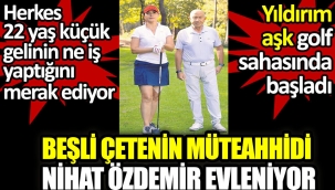 Nihat Özdemir 22 yaş küçük sevgilisiyle evleniyor. Herkes 22 yaş küçük gelinin ne iş yaptığını merak ediyor. 
