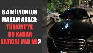 8.4 milyonluk makam aracı: Türkiye'ye bu kadar katkısı var mı?