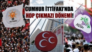 Cumhur İttifakı'nda HDP çıkmazı dönemi!