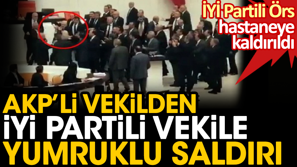 AKP'li ve İYİ Parti'li vekiller mecliste birbirine girdi