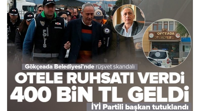 İYİ Partili Gökçeada Belediye Başkanı Ünal Çetin tutuklandı! Rüşvet skandalında yeni detaylar ortaya çıktı: Ver parayı al ruhsatı.