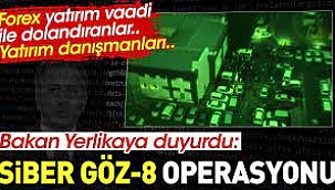 Sibergöz 8 operasyonlarında 25 gözaltı! İçişleri Bakanı Ali Yerlikaya duyurdu.