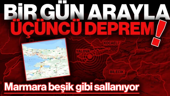 Marmara Bölgesi Beşik Gibi Sallanıyor! Bir Gün Arayla Üçüncü Deprem