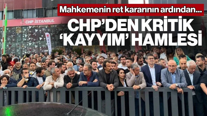 Mahkemenin Ret Kararının Ardından... CHP'den Kritik 'Kayyım' Hamlesi