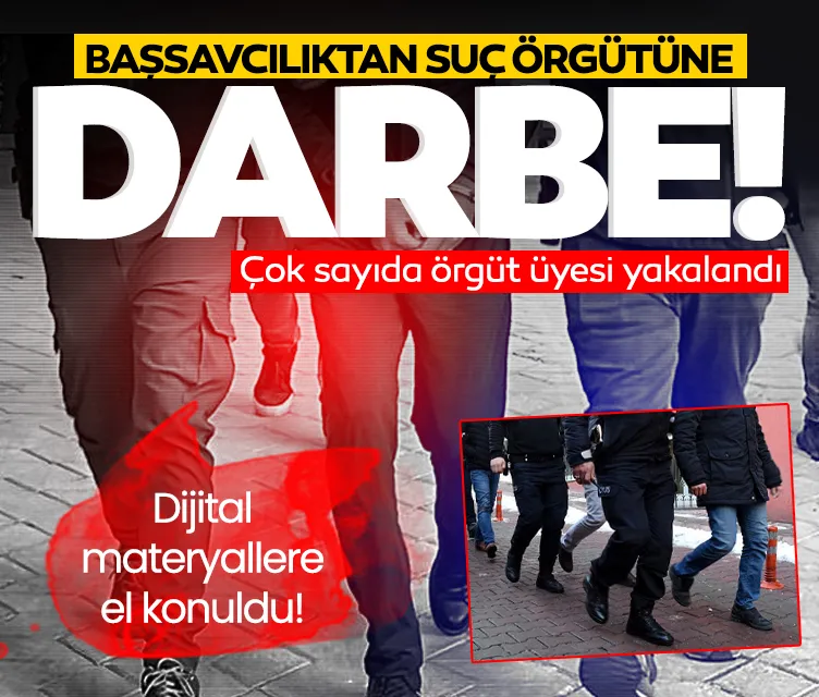 Başsavcılıktan suç örgütüne darbe! 14 örgüt üyesi gözaltına alındı